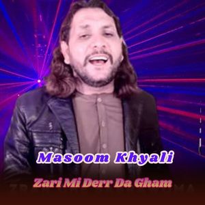Zari Mi Derr Da Gham