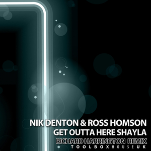 Get Outta Here Shayla (Richard Harrington Remix)