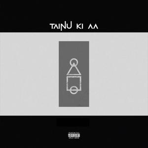 TAINU KI AA