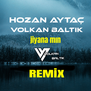 Jiyana Min (Volkan Baltık Remix)