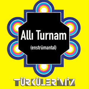 Allı Turnam (Enstrümantal)