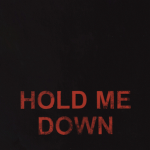 Hold Me Down