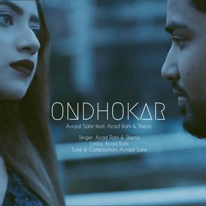 Ondhokar (feat. Azad Rahi & Sheniz)