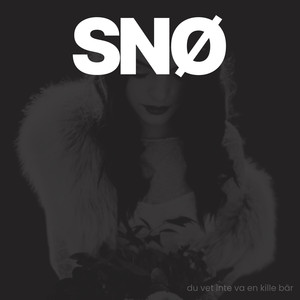 du vet inte va en kille bär