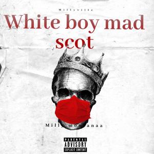 White Boy Mad Scot