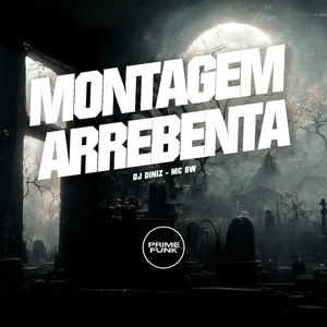 Montagem Arrebenta