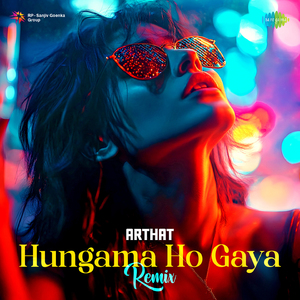 Hungama Ho Gaya - Remix