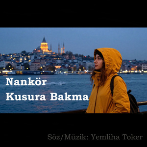 Nankör - Kusura Bakma