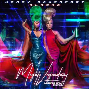 Mighty Legendary (feat. Alaska Thunder****) (Legends Only Remix)
