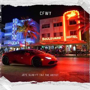 CFWY (feat. Taz The Artist)