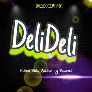 Deli Delii (feat. Maldito Fg & Ressend)