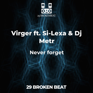 Never forget (broken beat remix)