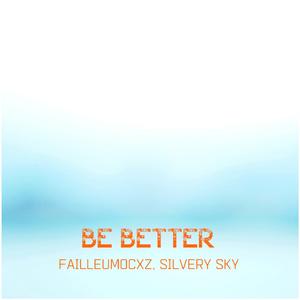 Be Better