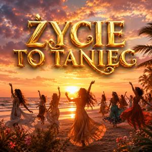 ŻYCIE TO TANIEC