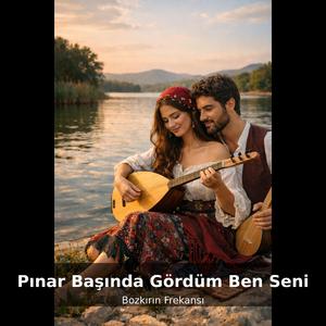 Pınar Başında Gördüm Ben Seni (Aşık Atışması)