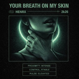 Your Breath on My Skin