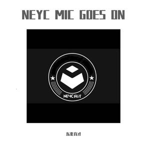 Neyc Mic Goes On