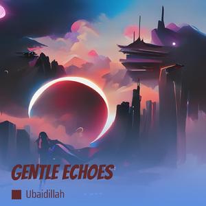 Gentle Echoes