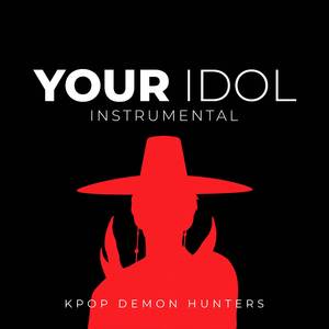 Your Idol (Kpop Demon Hunters) [Slowed]