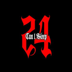 Can't Sleep 24