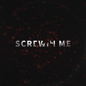 Screwin' Me
