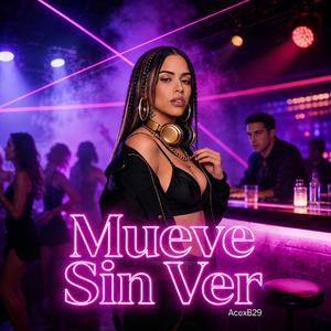Mueve Sin Ver