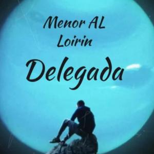 Delegada (feat. Menor Loirin)