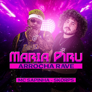 Maria P1Ru (Arrocha Rave)