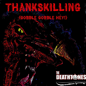 Thankskilling (Gobble Gobble Hey!)