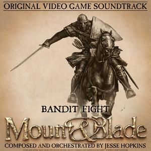 Bandit Fight (Mount and Blade Original Video Game Soundtrack)