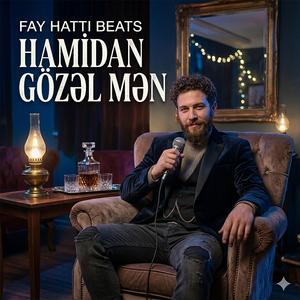 Hamıdan Gözəl Mən