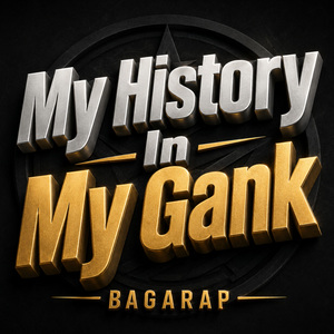 My History In My Gank