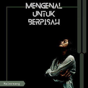 Mengenal Untuk Berpisah