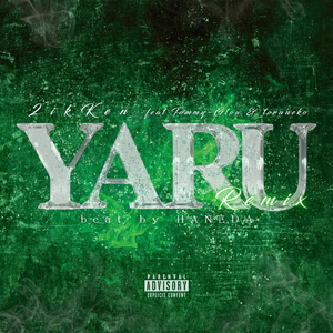 YARU (feat. Tommy-Glow & toruneko) [Remix]