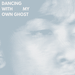 dancing with my own ghost