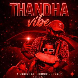 THANDHA VIBE