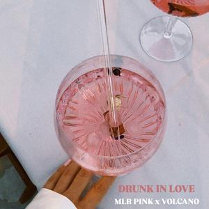 DRUNK IN LOVE (feat. Volcano)