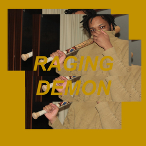 RAGING DEMON (w/ BOYGOLD)