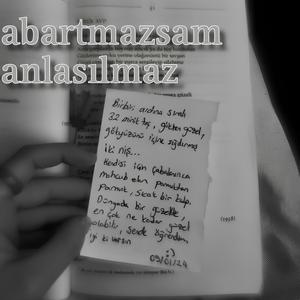 abartmazsam anlaşılmaz
