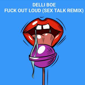 **** Out Loud (Sex Talk Remix)