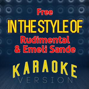Free (In the Style of Rudimental & Emeli Sande) [Karaoke Version]