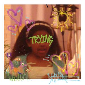 Trying