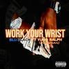 Blu Black - Work Your Wrist