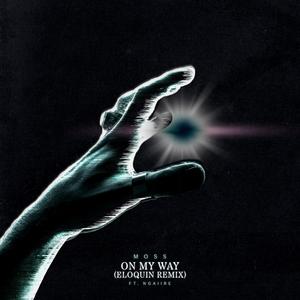 On My Way (feat. Ngaiire) [Eloquin Remix]