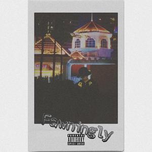 Fawningly（Prod by SevenSri）