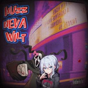 HUZZ NEVA WILT