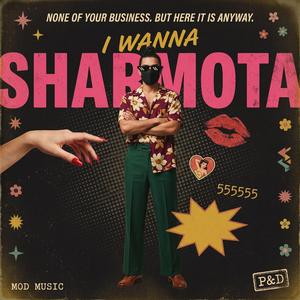i wanna Sharmota