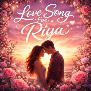 Love Song For Riya
