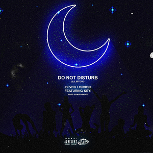 Do Not Disturb (Lil *****!) [feat. Key!]