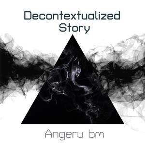 Decontextualized Story